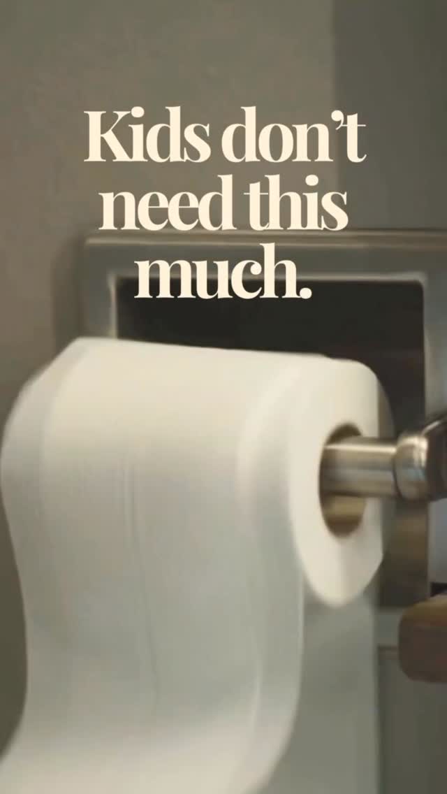 Toilet paper roll beneath the words Kids don’t need this much.